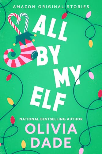 All By My Elf by Olivia Dade