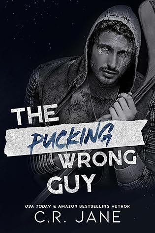 The Pucking Wrong Guy by CR Jane